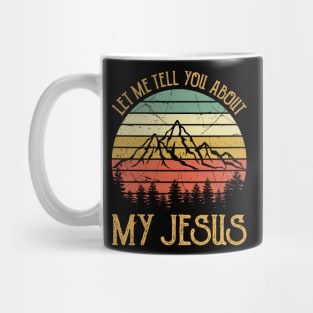 Vintage Christian Let Me Tell You About My Jesus Mug